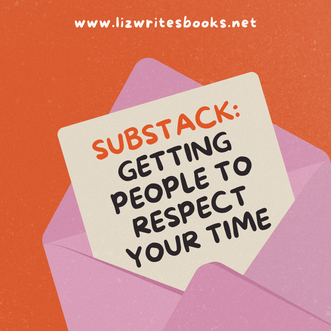 Substack: How to Protect Your Writing Time