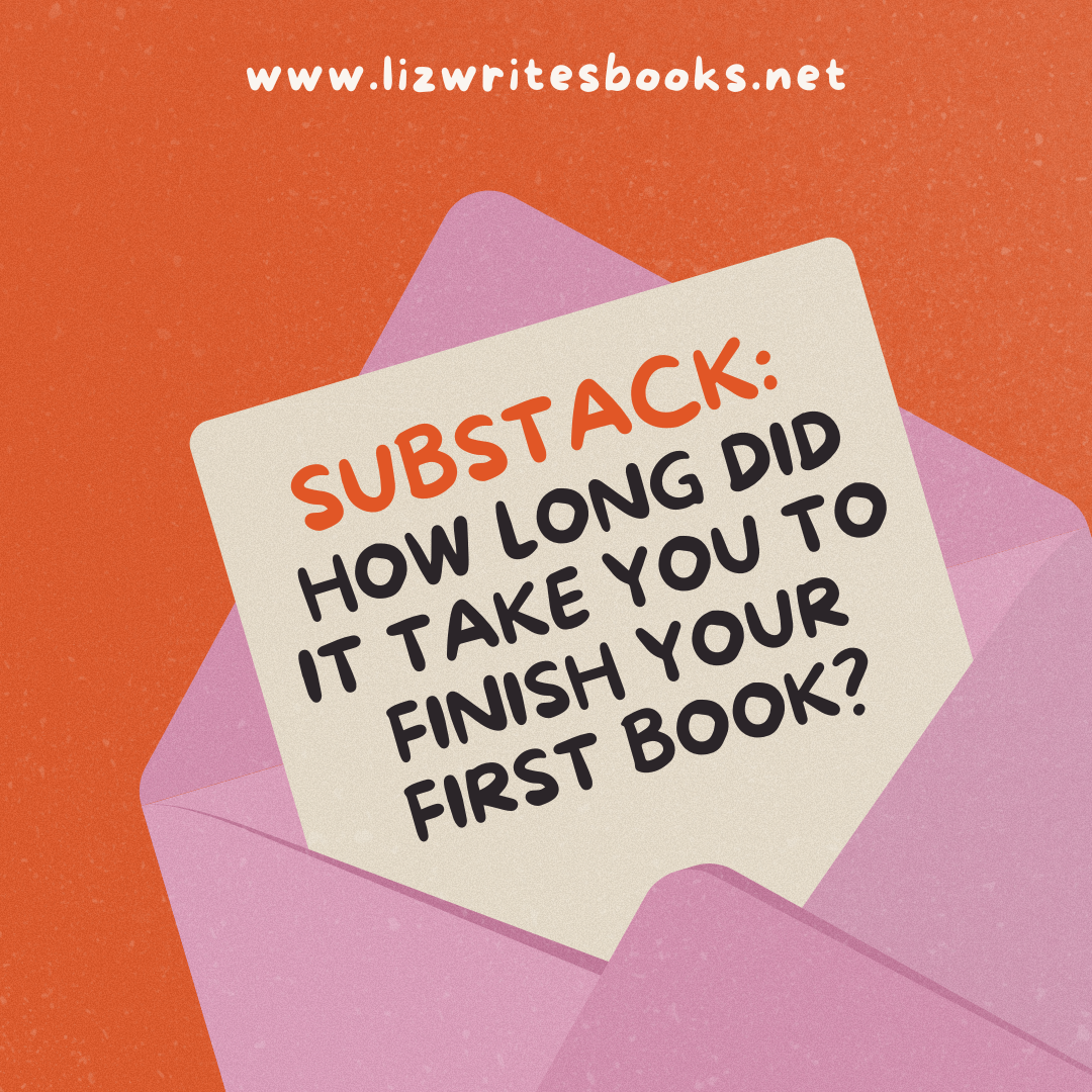 Substack: How long did it take to finish your first novel?